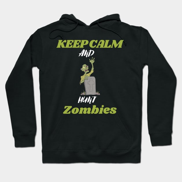 Keep calm and hunt zombies Hoodie by Thepurplepig